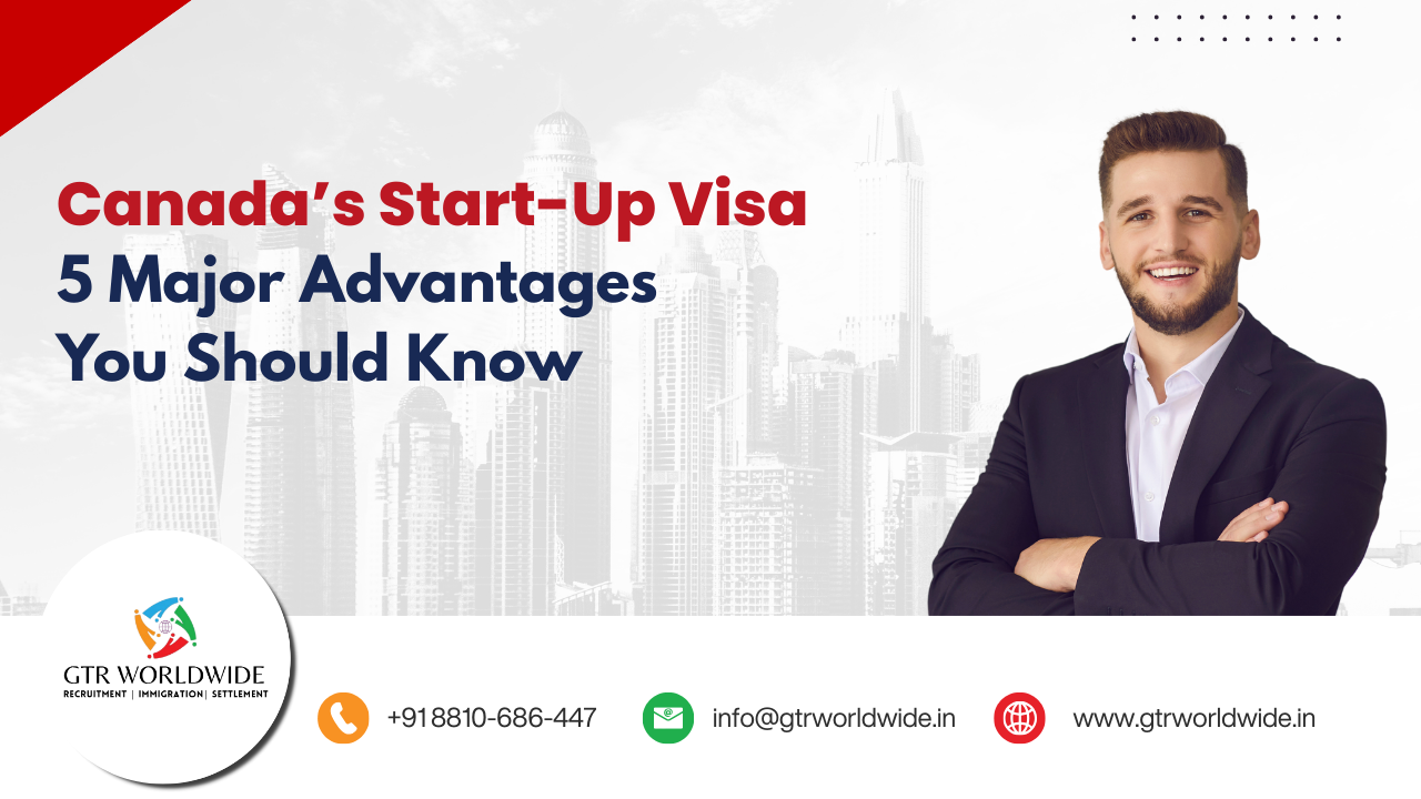 5 Key Benefits of Canada’s Start-Up Visa Program You Need to Know