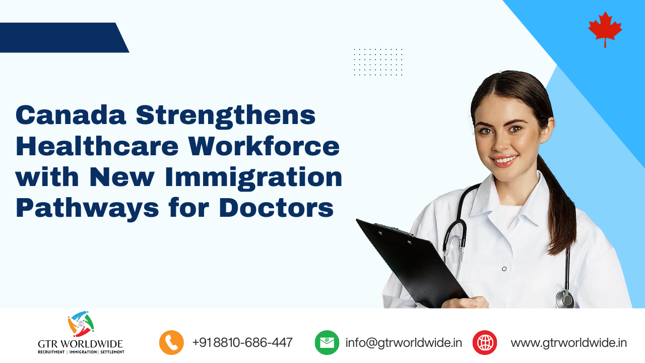 Canada Introduces New Immigration Pathways to Strengthen Its Healthcare Workforce