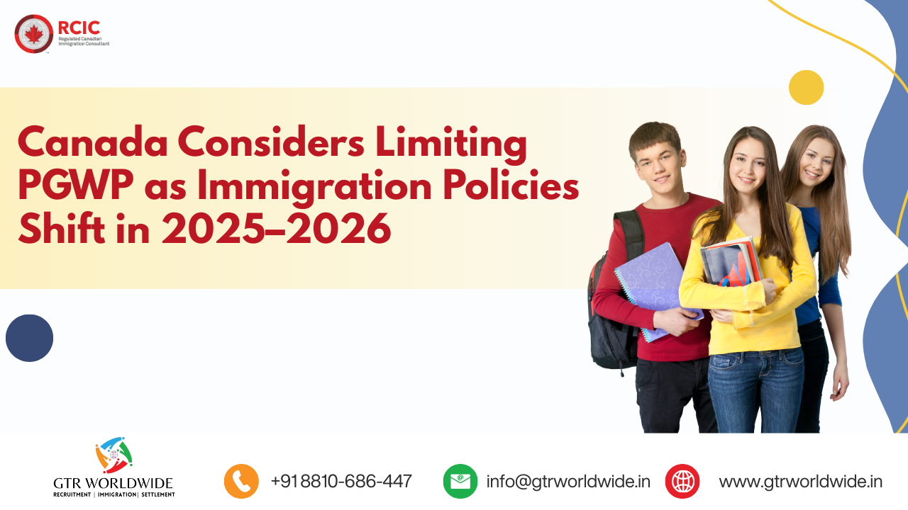 Canada Reviews Post-Graduation Work Permit Program as Immigration Policies Evolve in 2025–2026