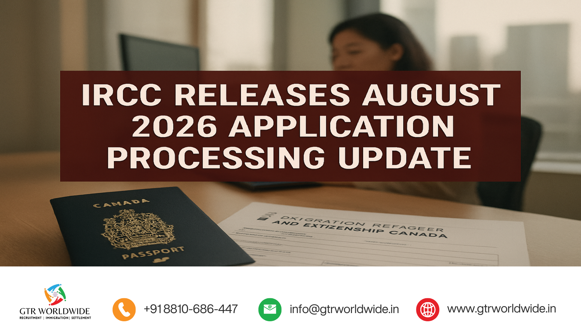 IRCC Releases August 2026 Application Processing Update